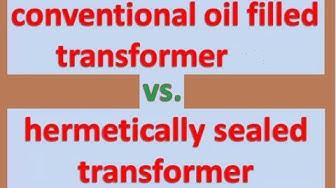 'Video thumbnail for Electrical transformer - oil filled vs. hermetically sealed - Two Minutes Electrics'